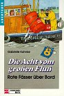 Die Acht vom grossen Fluss: Die Acht vom großen Fluß, Bd.5, Rote Fässer über Bord Books
