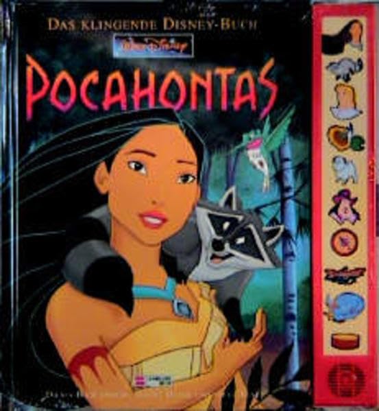 Pocahontas: Das klingende Disney-Buch: Dieses Buch spricht, macht Musik und tolle Töne. Mit 10 verschied. Tonmodulen u. auswechselbarer Knopfbatterie Children's books