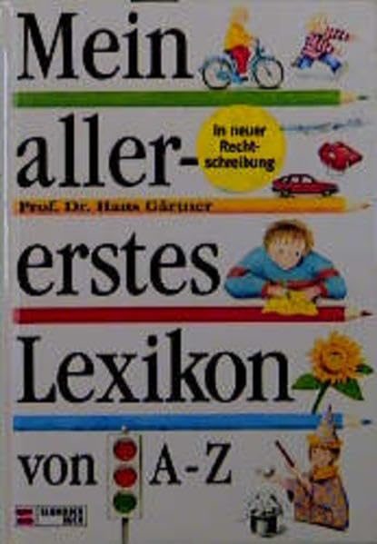 Mein allererstes Lexikon von A - Z Learning & Reference