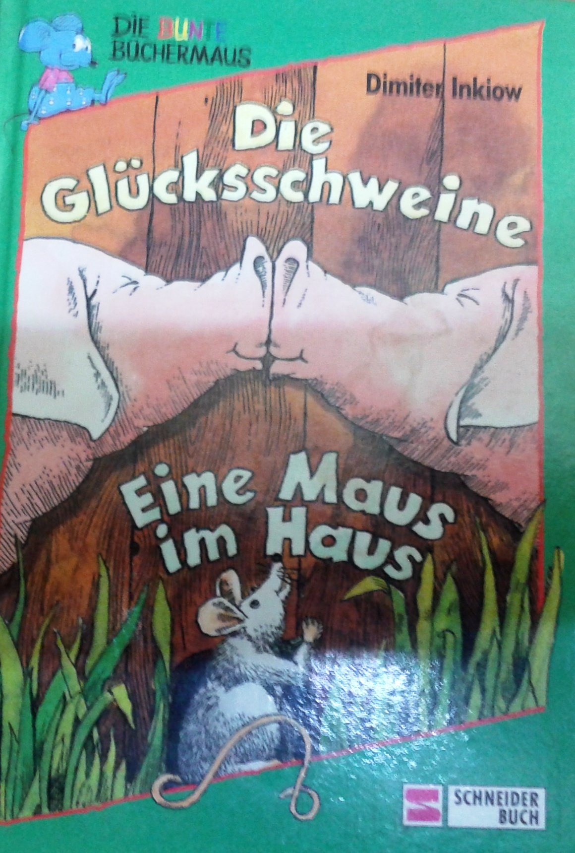 Die Glücksschweine: Eine Maus im Haus Novels & Short Stories