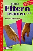 Meine Eltern trennen sich: Rat & Tat - Infos, Tips & Tests Parents & Children