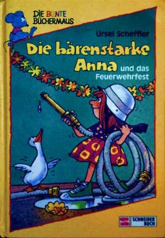 Die bunte Büchermaus: Die bärenstarke Anna und das Feuerwehrfest Books