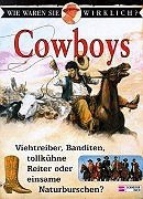 Cowboys (Wie waren sie wirklich?) Books