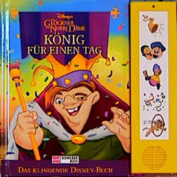 Der Glöckner von Notre Dame: Ein klingendes Buch - König für einen Tag: Mit 5 verschied. Tonmodulen u. auswechselbarer Knopfbatterie Children's books