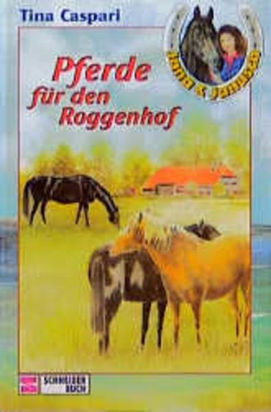 Jana und Janusch: Jana & Janusch, Bd.1, Pferde für den Roggenhof Books