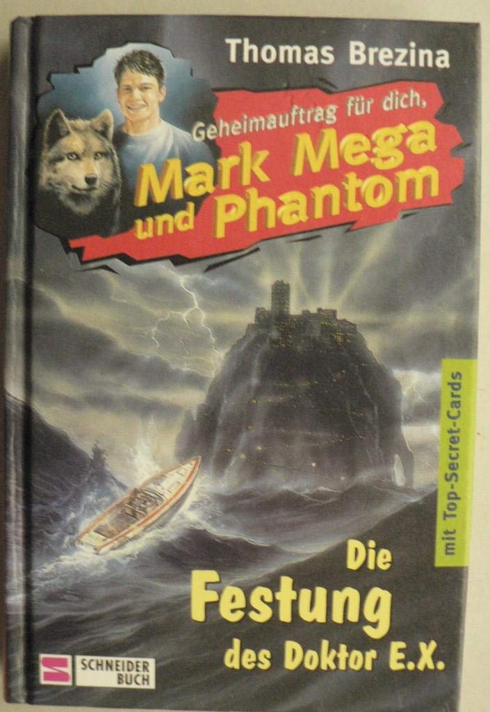 Geheimauftrag für dich, Mark Mega und Phantom / Die Festung des Doktor E. X. Books