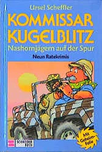 Kommissar Kugelblitz. Grossdruck: Kommissar Kugelblitz, Bd.16, Nashornjägern auf der Spur Books
