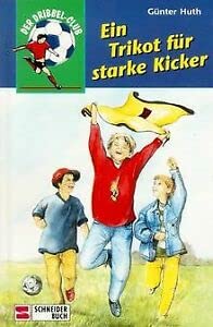 Der Dribbel-Club / Ein Trikot für starke Kicker Novels & Short Stories