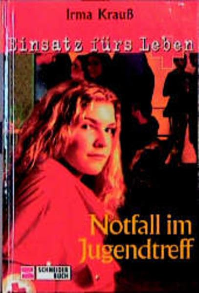 Notfall im Jugendtreff (Einsatz fürs Leben , Band 3) Books