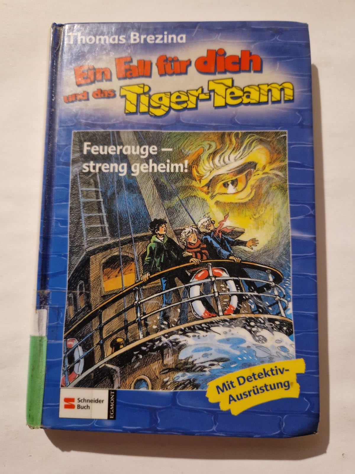 Ein Fall für dich und das Tiger-Team, Bd.18, Feuerauge, streng geheim! Novels & Short Stories