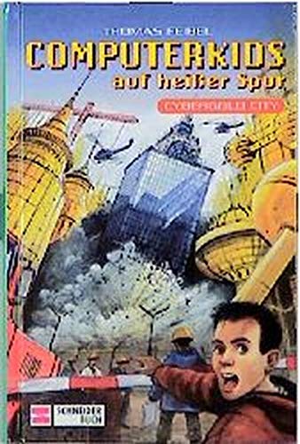Computerkids auf heisser Spur: Computerkids auf heißer Spur, Bd.3, Cybergold City Books