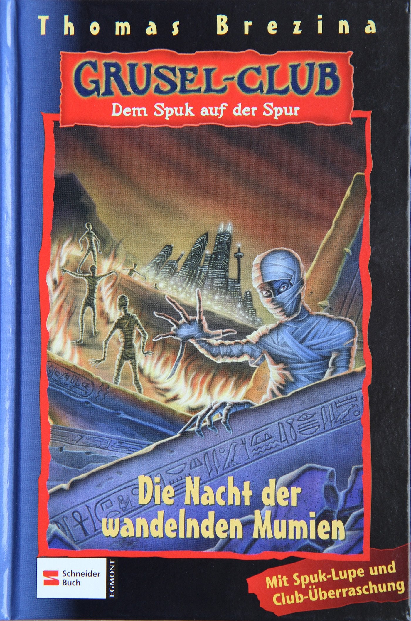 Grusel-Club - Dem Spuk auf der Spur, Band 10: Die Nacht der wandelnden Mumien: Mit Spuklupe u. Club-Überraschung Horror & Mystery