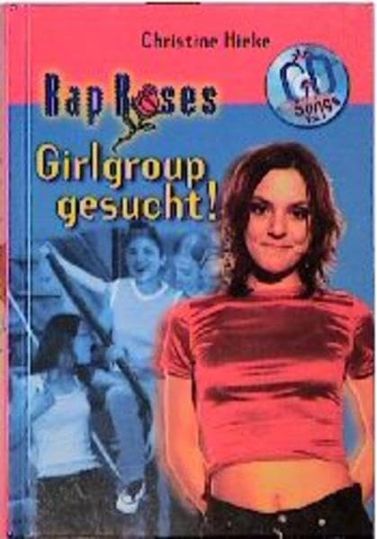 Rap Roses, m. je 1 CD-Audio, Bd.1, Girlgroup gesucht! Books