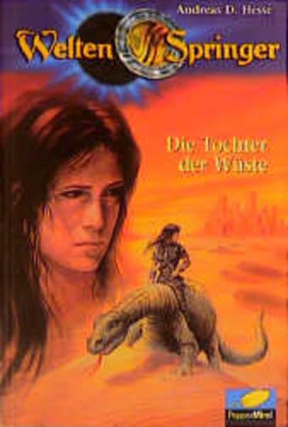 Die Weltenspringer: Weltenspringer, Die Tochter der Wüste Fantasy & Sci-Fi