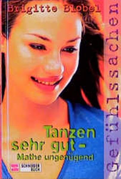Gefühlssachen / Tanzen sehr gut - Mathe ungenügend Books