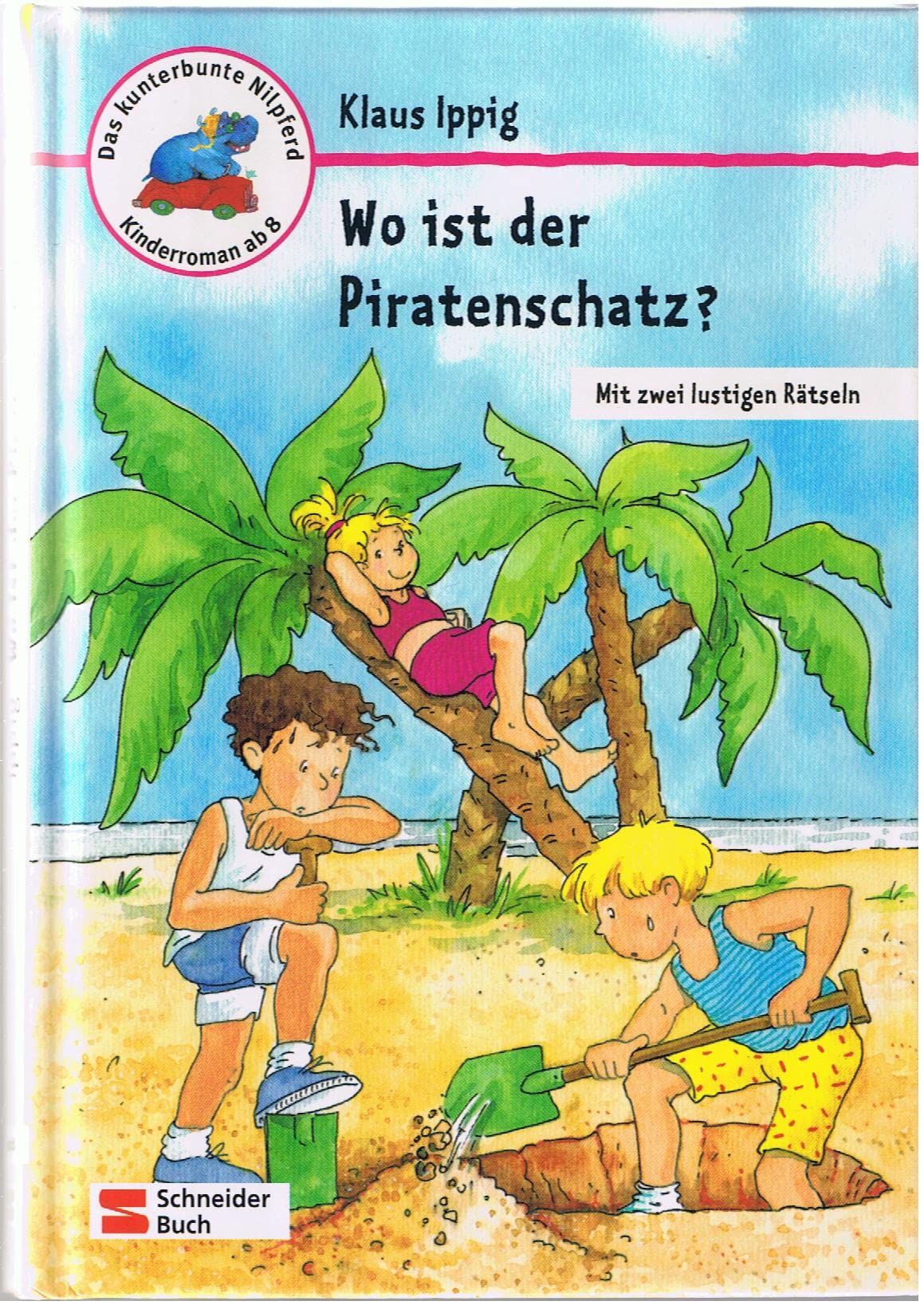 Wo ist der Piratenschatz?: Kinderroman ab 8 Jahren (Das kunterbunte Nilpferd) Books