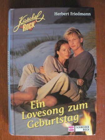 Ein Lovesong zum Geburtstag (Kuschelrock) Contemporary literature