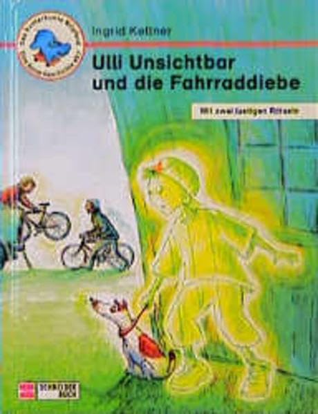 Ulli Unsichtbar und die Fahrraddiebe: Mit zwei lustigen Rätseln Novels & Short Stories