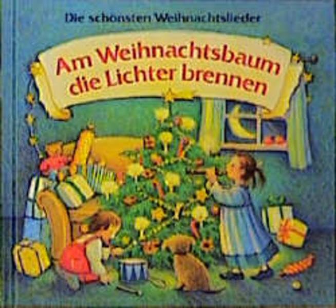 Am Weihnachtsbaum die Lichter brennen: Die schönsten Weihnachtslieder Books