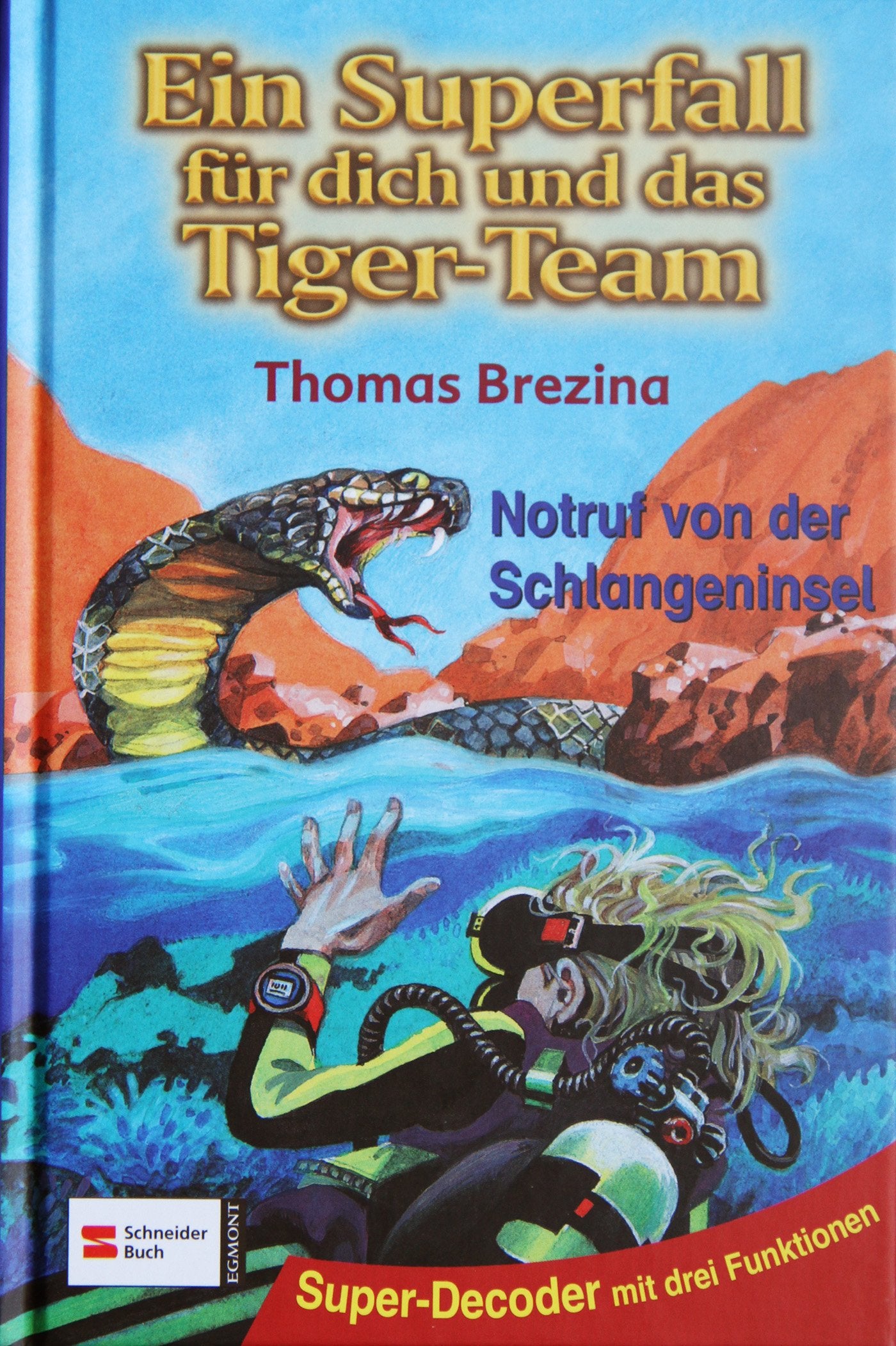 Tiger-Team Superfall, Band 02: Notruf von der Schlangeninsel Novels & Short Stories