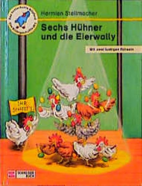 Sechs Hühner und die Eierwally: Mit zwei lustigen Rätseln (Das kunterbunte Nilpferd) Novels & Short Stories