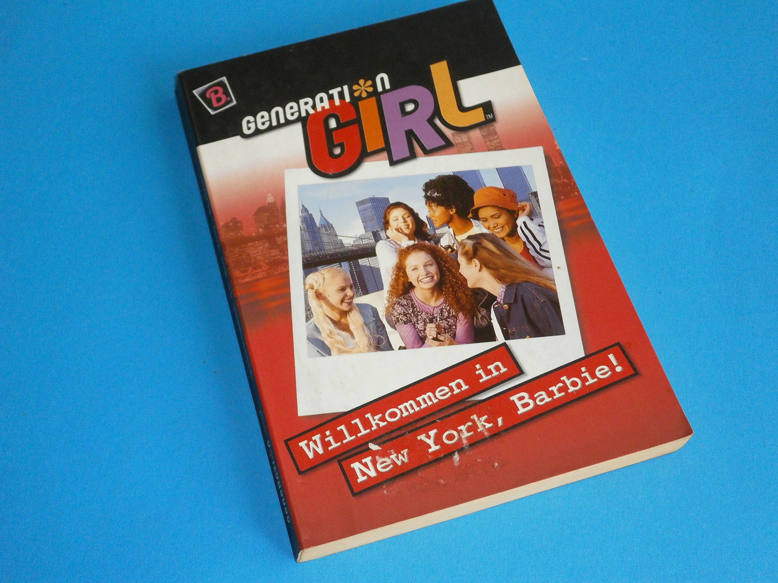 Generation Girl, Bd.1, Willkommen in New York, Barbie! Novels & Short Stories