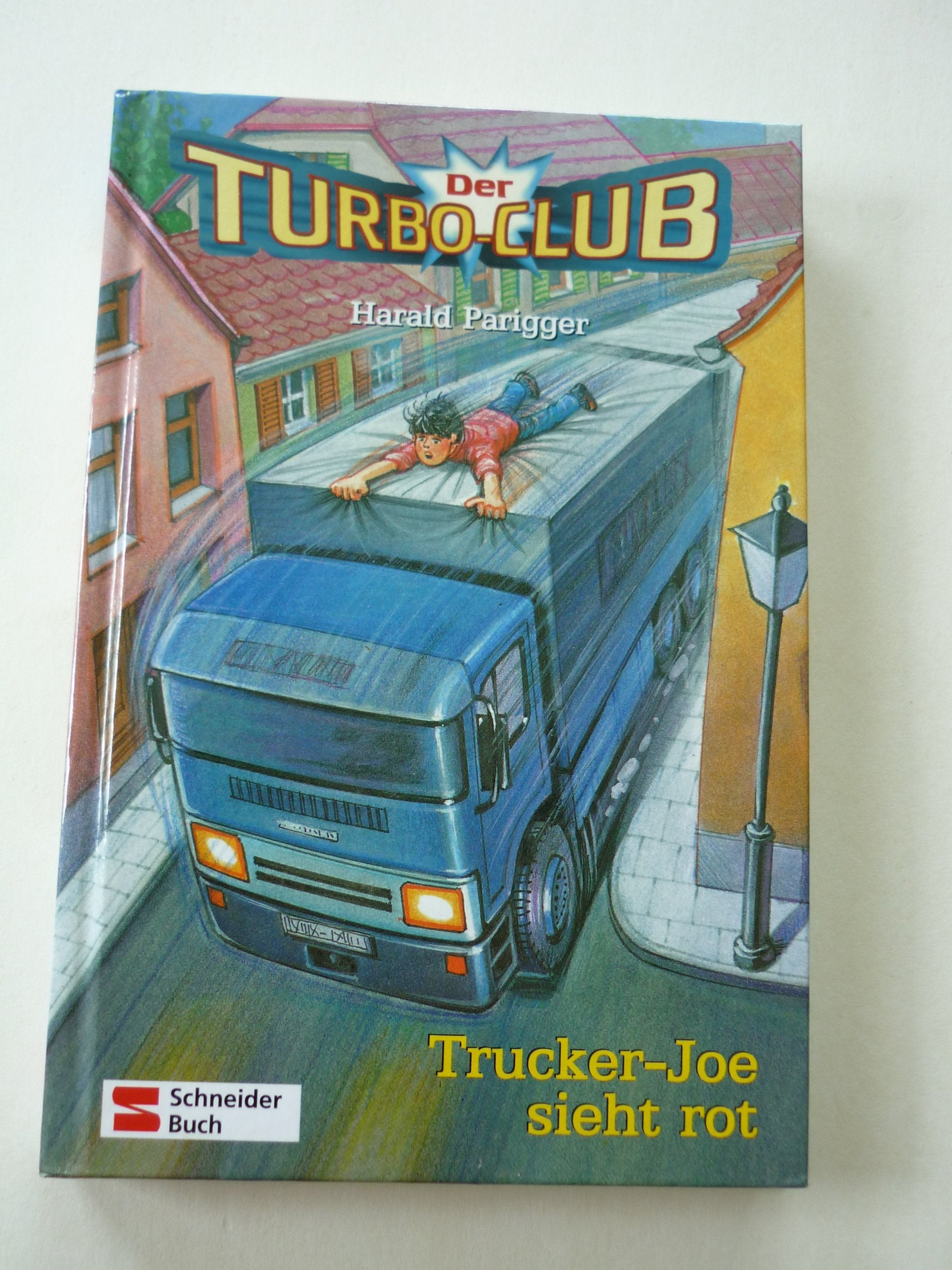 Der Turbo-Club, Bd.4, Trucker-Joe sieht rot Novels & Short Stories