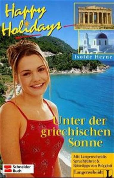 Happy Holidays / Mit Langenscheidts Sprachführer und Reisetipps von Polyglott: Happy Holidays, Unter der griechischen Sonne Books