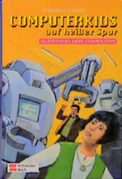 Computerkids auf heisser Spur: Computerkids auf heißer Spur, Bd.7, Aufstand der Computer Books