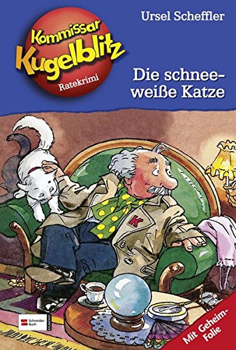 Kommissar Kugelblitz 09. Die schneeweiße Katze Novels & Short Stories
