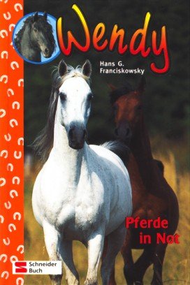 Wendy, Bd.7, Pferde in Not Novels & Short Stories for children