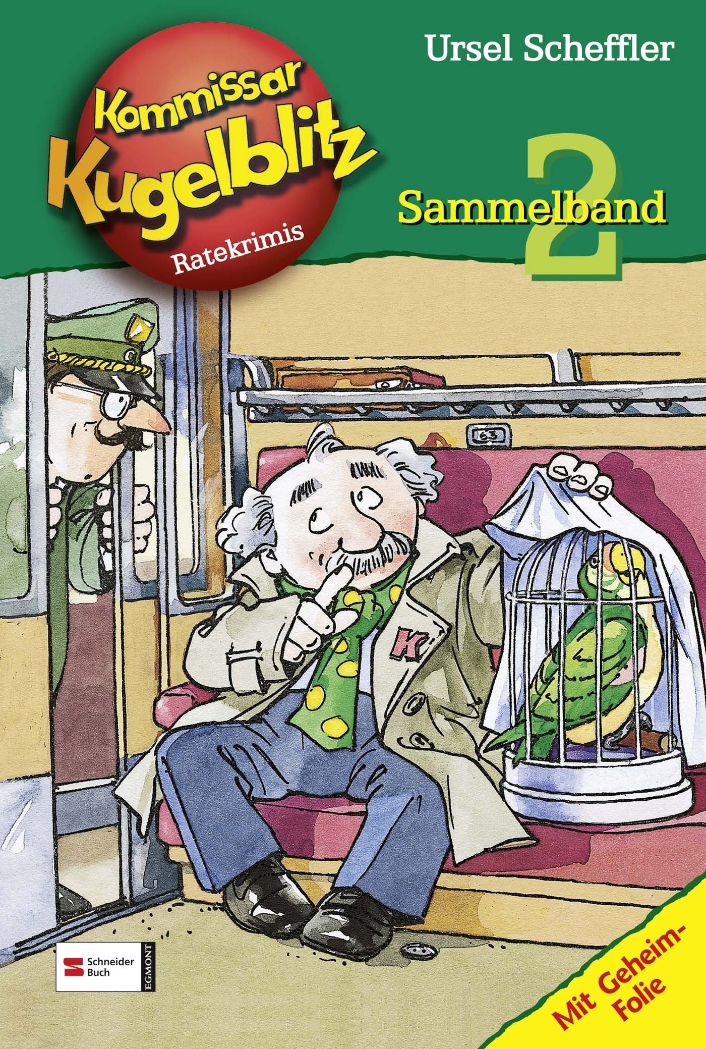 Kommissar Kugelblitz Sammelband 02: Der grüne Papagei; Der lila Leierkasten; Das blaue Zimmer (Kommissar Kugelblitz Sammelbände, Band 2) Novels & Short Stories