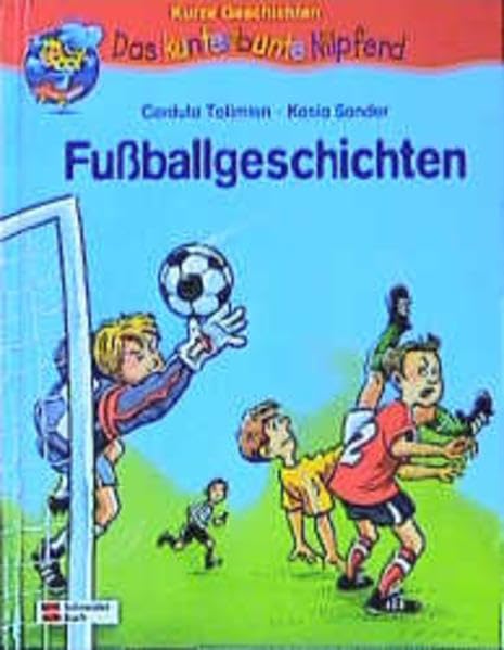 Fussballgeschichten: Kurze Geschichten ab 6 Jahren (Das kunterbunte Nilpferd) Books
