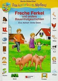 Freche Ferkel und andere Bauernhofgeschichten: Fibel ab 8 Jahre (Das kunterbunte Nilpferd) Books