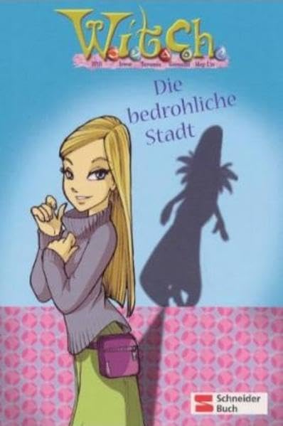 W.i.t.c.h. - Die bedrohliche Stadt Books