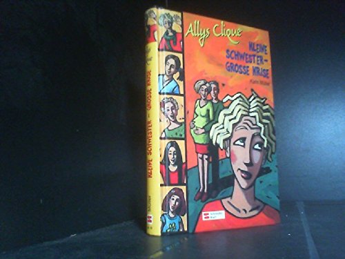 Allys Clique: Kleine Schwester - grosse Krise Books