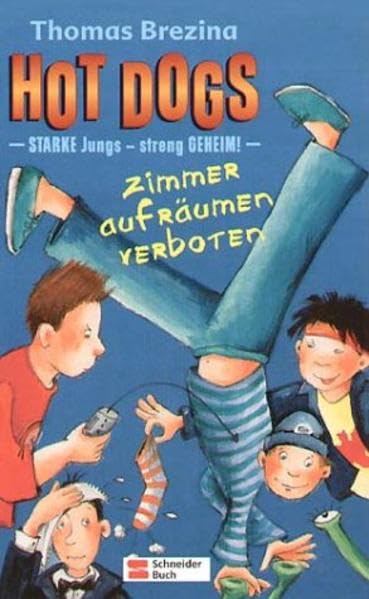 Hot Dogs: - Starke Jungs - streng geheim / Zimmeraufräumen verboten! Novels & Short Stories