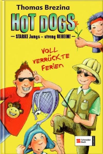 Hot Dogs - Starke Jungs - Streng Geheim: Voll verrückte Ferien Novels & Short Stories