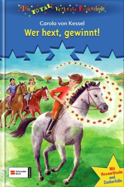Die total verhexte Reitschule: Wer hext gewinnt!: Wer hext, gewinnt!: Kamera abb auf Rösselsburg; Ritt in die Walpurgisnacht. Sammelband. Mit Hexenrätseln und Zauberfolie Novels & Short Stories