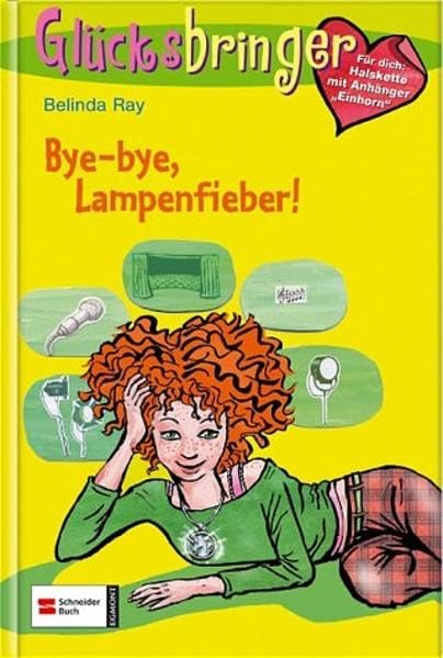 Glücksbringer, Bd.2 : Bye-bye, Lampenfieber! Fiction