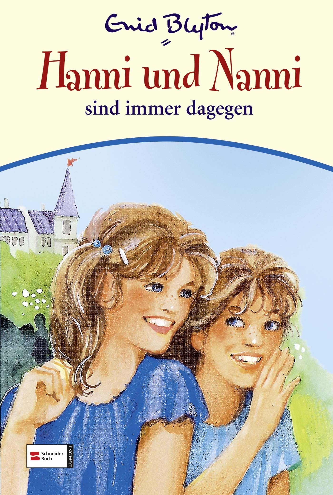 Hanni und Nanni 01. Hanni und Nanni sind immer dagegen Novels & Short Stories