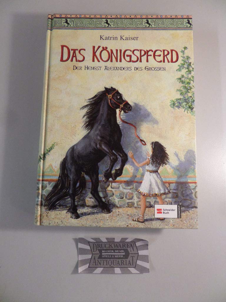 Das Königspferd: Der Hengst Alexanders des Grossen: Der Hengst Alexanders des Großen Fantasy & Sci-Fi