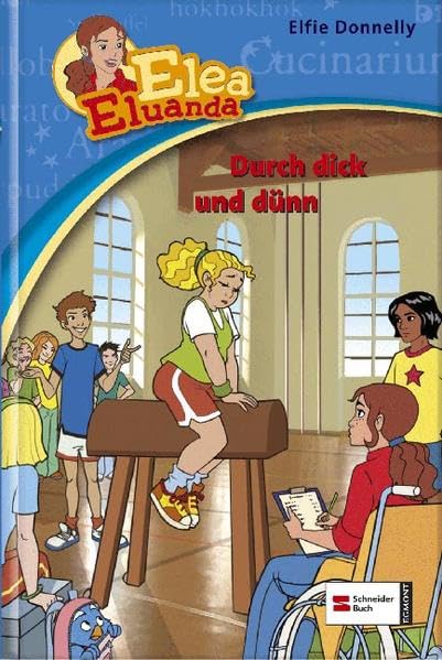 Elea Eluanda, Band 6: Durch dick und dünn Novels & Short Stories