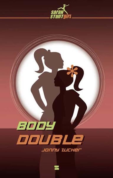 Sarah, Stuntgirl - Band 02: Bodydouble Novels & Short Stories