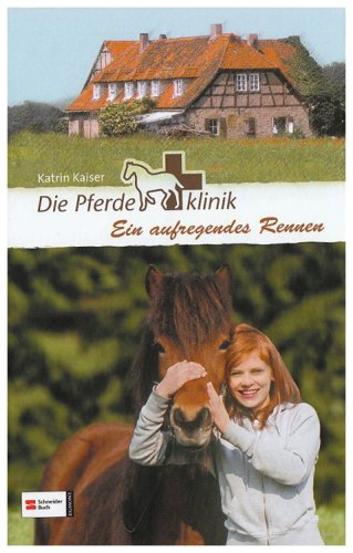Die Pferdeklinik, Band 04: Ein aufregendes Rennen Medicine