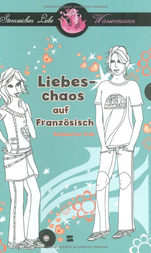 Sternzeichen Liebe Wassermann: Liebeschaos auf Französisch Contemporary literature