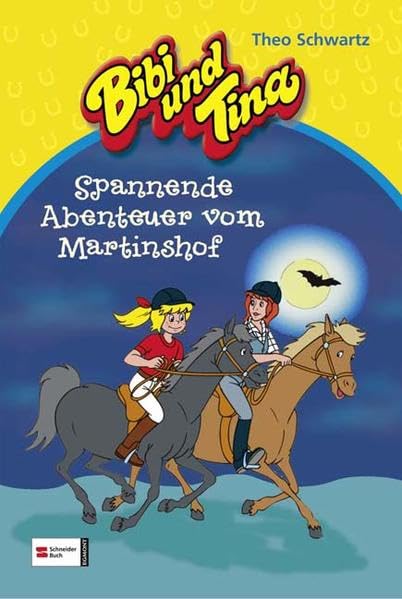 Bibi und Tina: Spannende Abenteuer vom Martinshof: Das Zirkuspony; Das Heiderennen; Der Abschied Novels & Short Stories