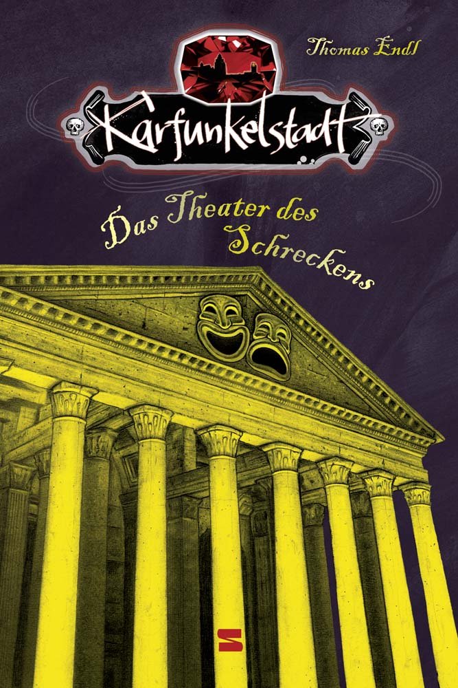 Karfunkelstadt, Band 03: Das Theater des Schreckens Novels & Short Stories