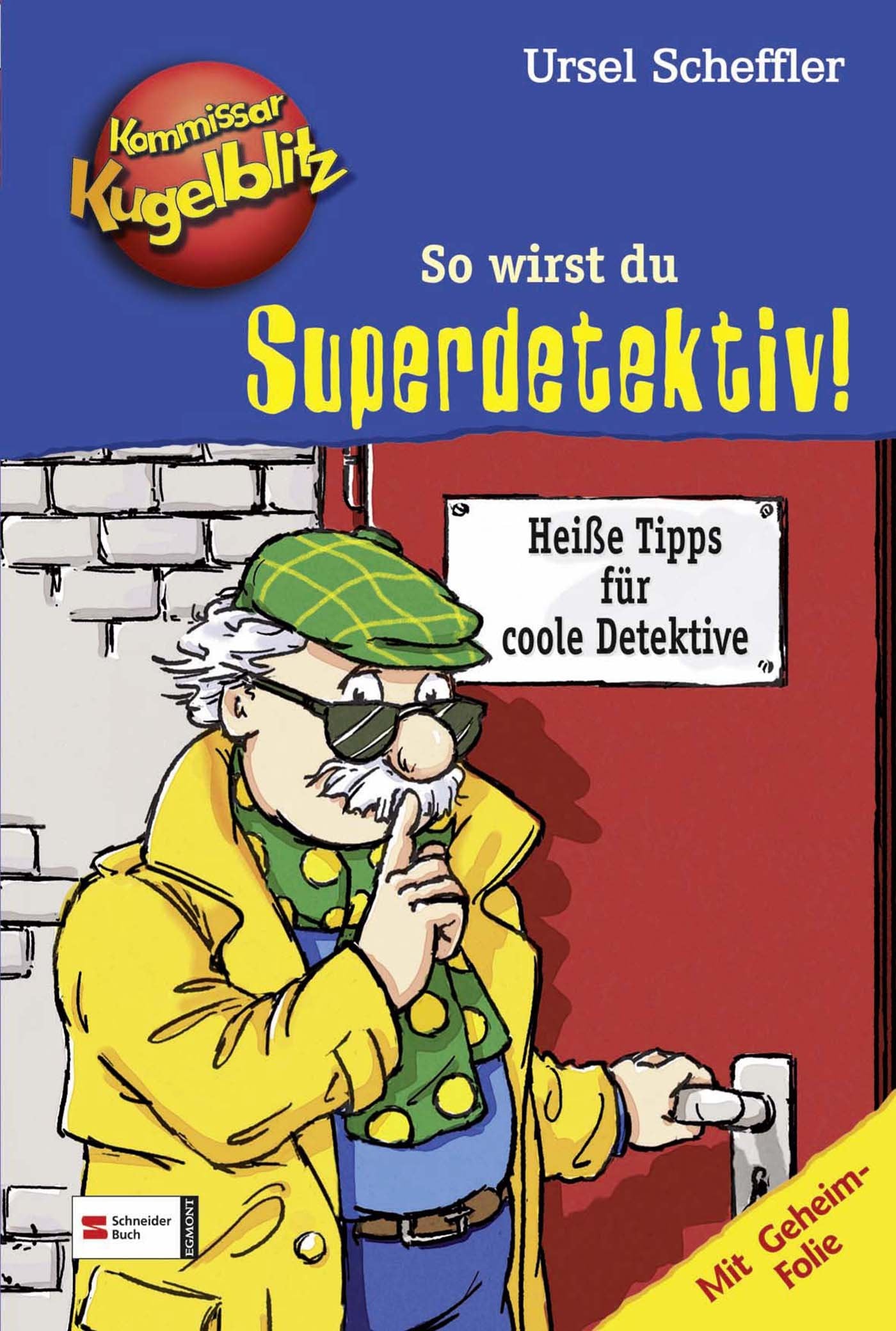 Kommissar Kugelblitz - So wirst du Superdetektiv! Novels & Short Stories