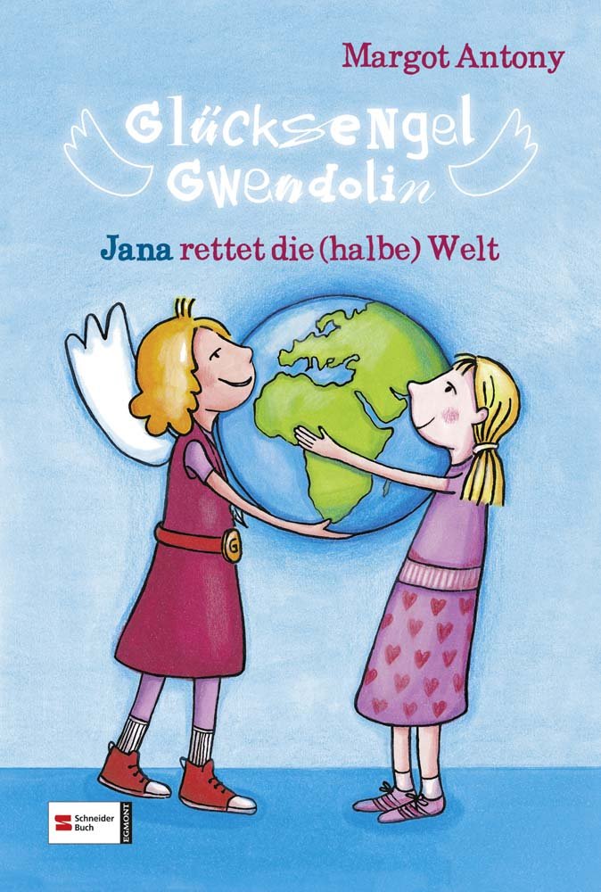 Glücksengel Gwendolin, Band 02: Jana rettet die (halbe) Welt Novels & Short Stories